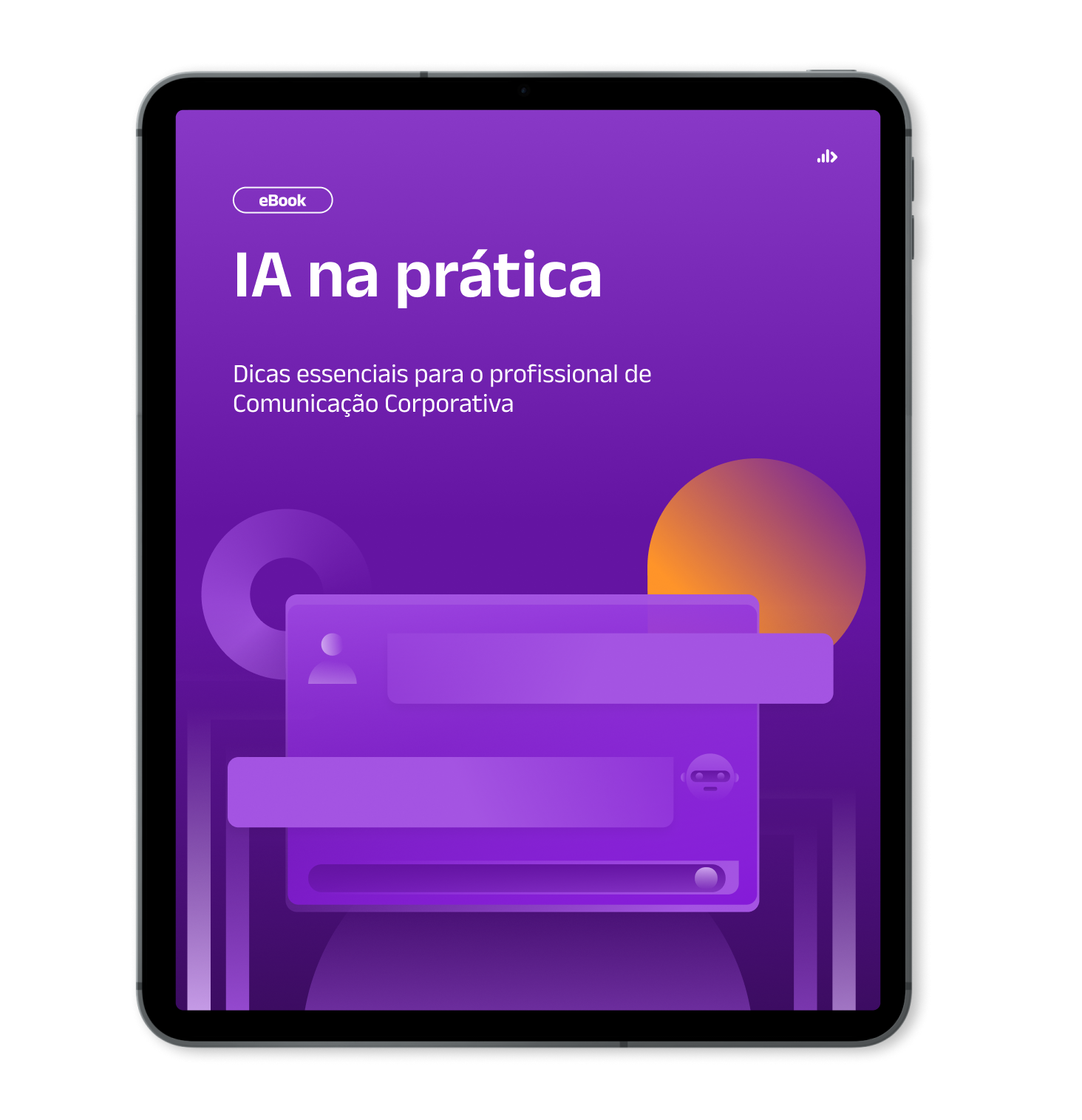 Mockup de Tablet com capa do [ebook] IA na prática  Dicas essenciais para o profissional de  Comunicação Corporativa