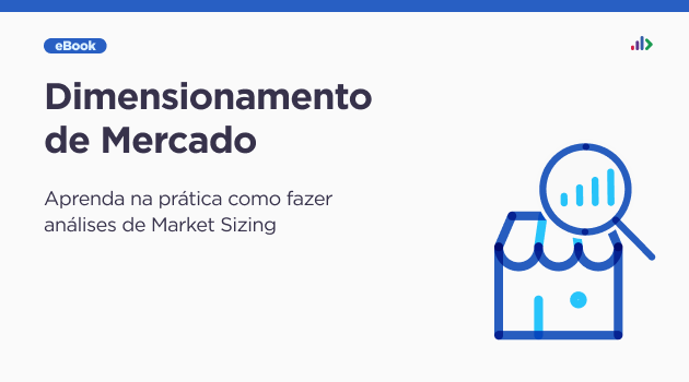 Dimensionamento de Mercado: aprenda na prática como fazer esse tipo de análise