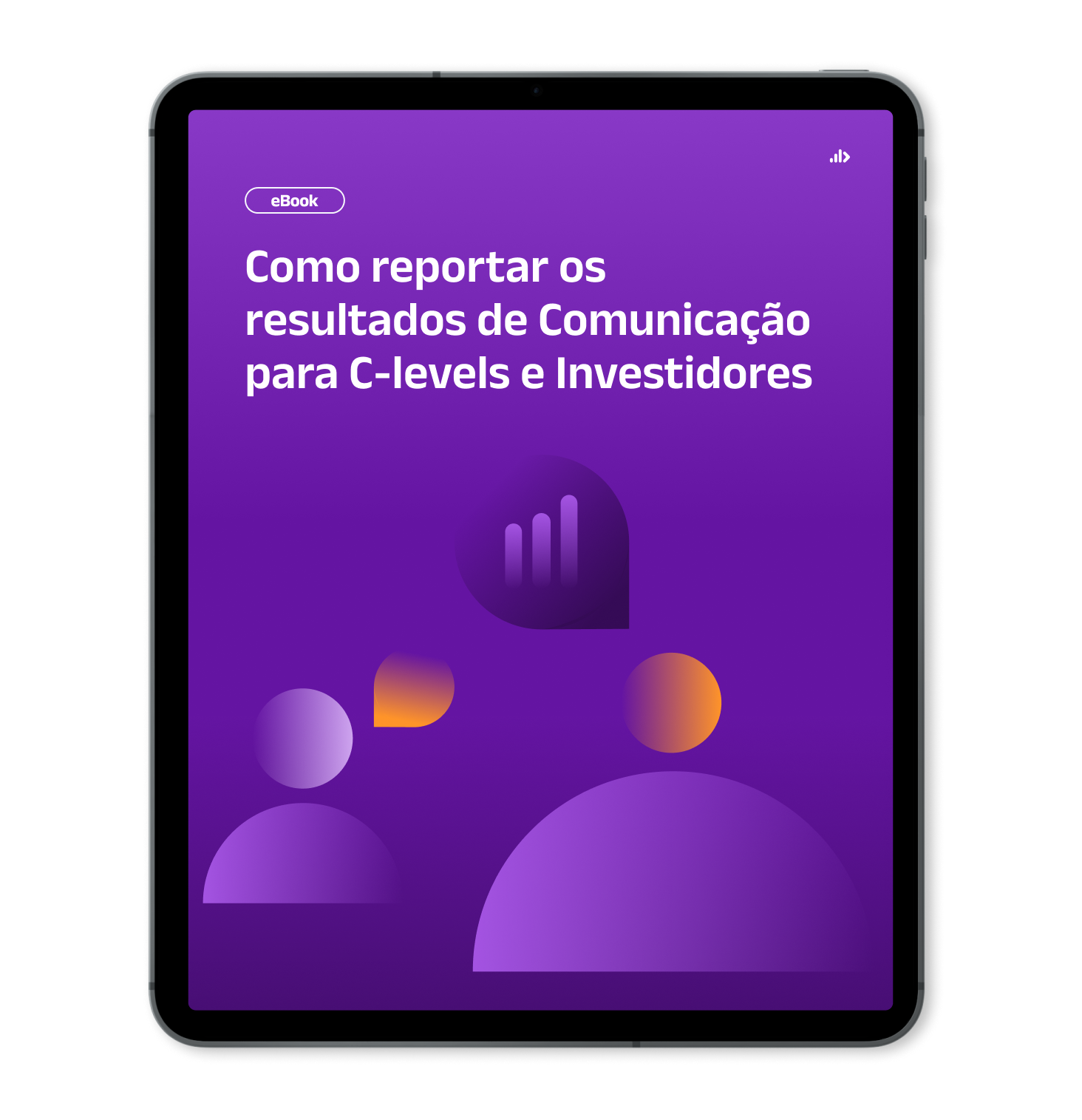 Mockup de Tablet com capa do Ebook_ Como reportar os resultados de Comunicação para C-levels e Investidores