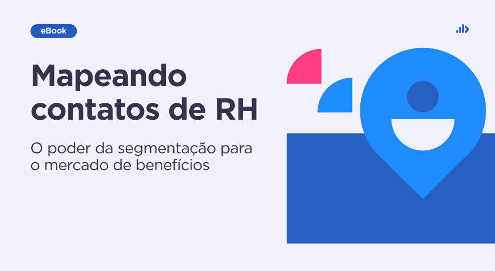 Mapeando contatos de RH: o poder da segmentação para o mercado de benefícios