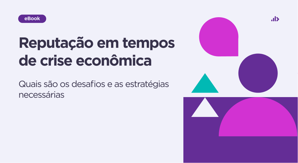 Reputação em tempos de crise econômica: quais são os desafios e as estratégias necessárias