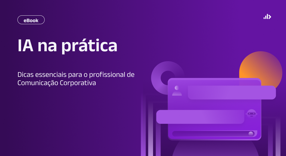 IA na prática: dicas essenciais para o profissional de Comunicação Corporativa