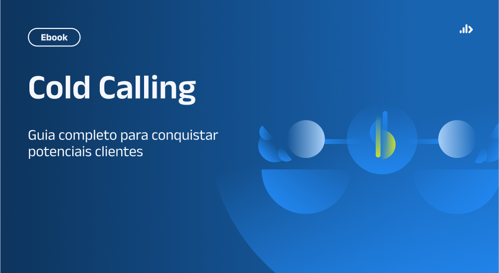 Cold Calling: guia completo para conquistar potenciais clientes