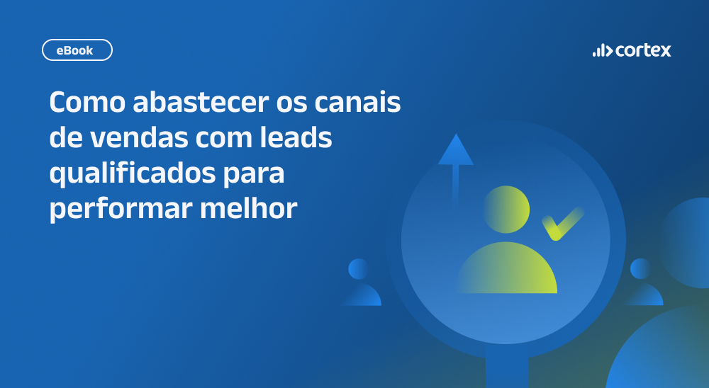 Como abastecer os canais de vendas com leads qualificados para performar melhor
