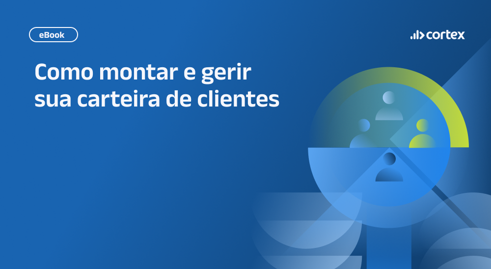 Como montar e gerir sua carteira de clientes