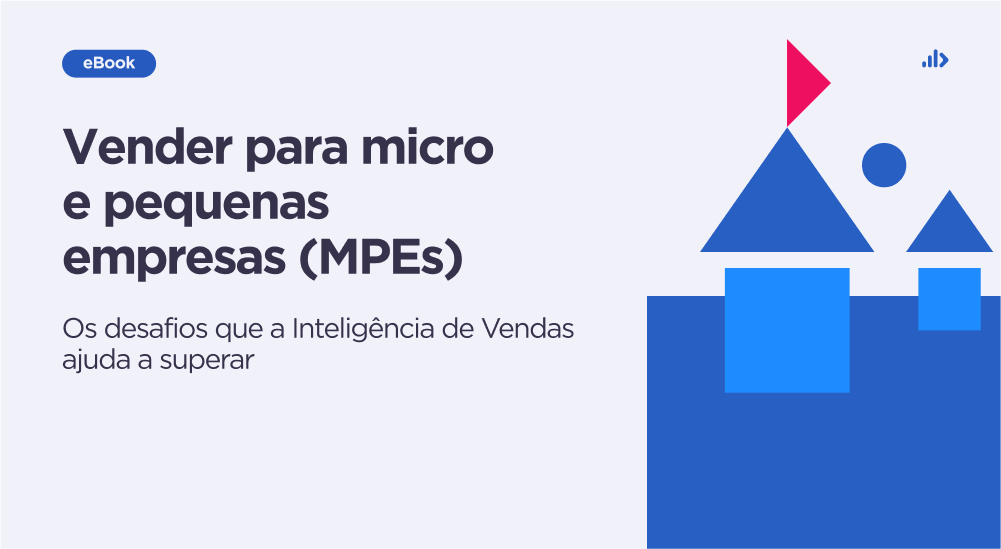 Vender para micro e pequenas empresas: os desafios que a Inteligência de Vendas ajuda a superar
