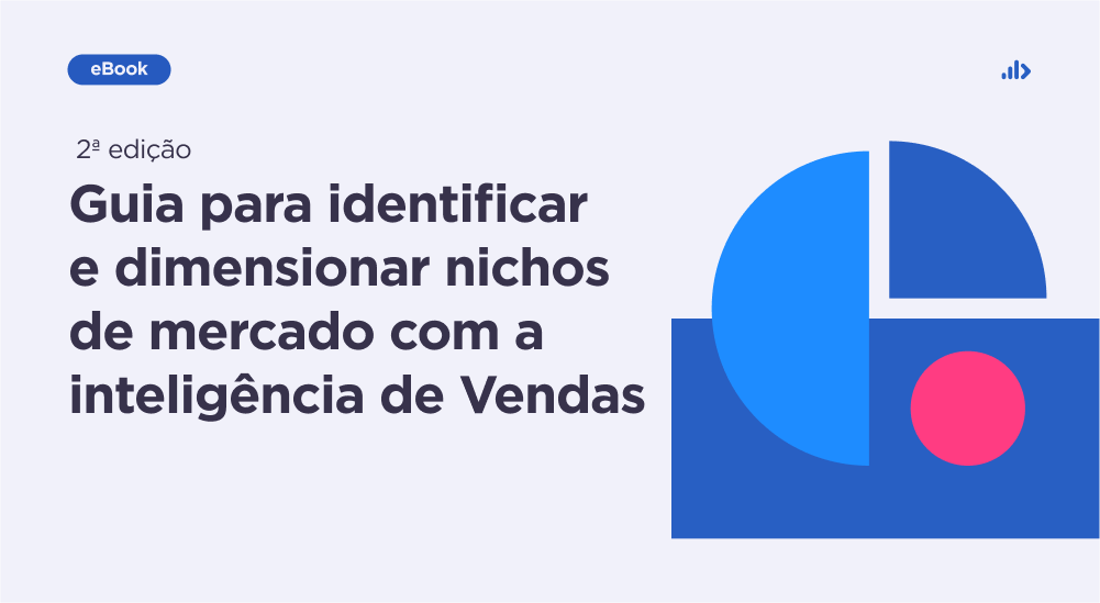 [eBook] Guia para identificar e dimensionar nichos de mercado com a inteligência de Vendas - 2ª edição