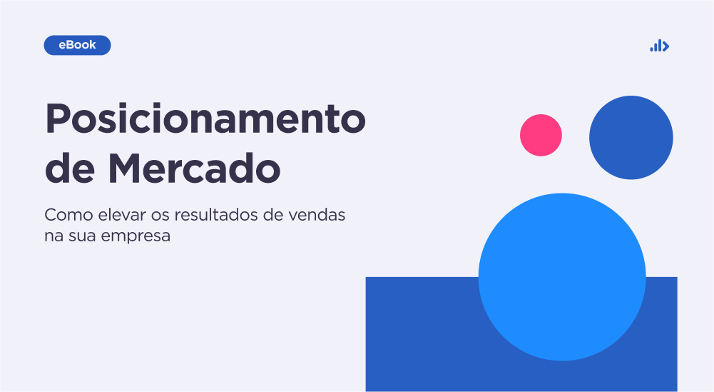 Posicionamento de mercado: como elevar os resultados de vendas na sua empresa